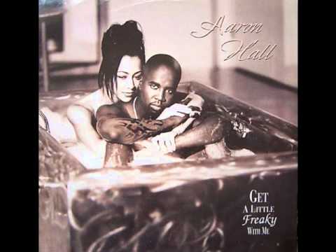 Aaron Hall - Get A Little Freaky With Me - Freaky Dub