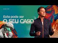 ESTE PODE SER O SEU CASO ANDRÉ VALADÃO