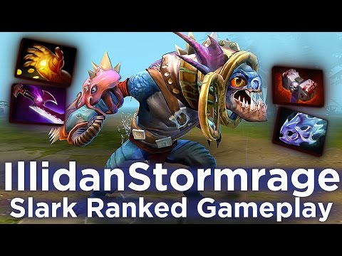 Illidan Stormrage Slark Ranked Gameplay