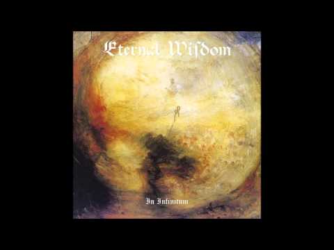 Eternal Wisdom - In Infinitum (Full Album)