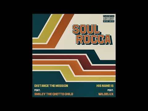 Soulrocca - His Name Is (feat. Wildelux)