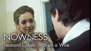 Leonard Cohen in “Bird on a Wire” (Excerpt) by Tony Palmer