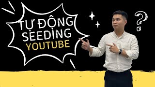 Phần Mềm Seeding Youtube Tự Động | Phần Mềm Auto Comment Youtube