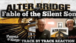 Alter Bridge - Fable of the silent Son (Pawns & Kings TRACK BY TRACK REACTION)
