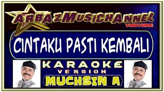 Download lagu Karaoke Dangdut - Cintaku Pasti Kembali - Muchsin Alatas mp3