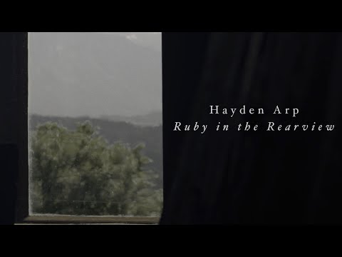 Hayden Arp - Ruby in the Rearview (Official Music Video)