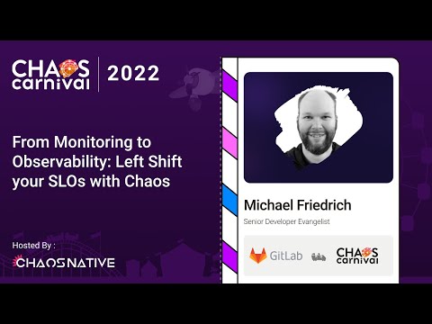 From Monitoring to Observability  Left Shift your SLOs with Chaos - Michael Friedrich | CC2022
