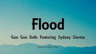 Goo Goo Dolls - Flood (Featuring Sydney Sierota) [Lyrics] - Boxes (2016)