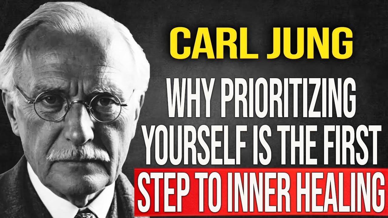 Why Prioritizing Yourself Is the First Step Toward Inner Healing - carl jung