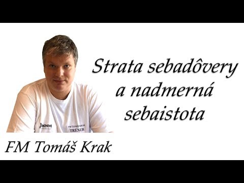 FM Tomáš Krak - Strata sebadôvery a nadmerná sebaistota