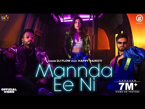 Mannda Ee Ni(Official Video) Dj Flow | Happy Raikoti | Avvy Sra | Hashtag Records | 2025 New Songs