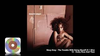 Macy Gray - 12 - Every Now And Then (5.1 Mix)