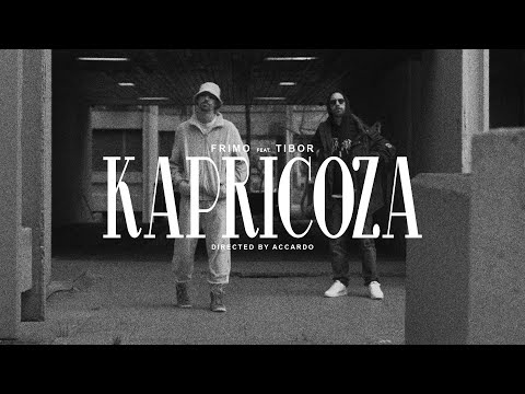 Frimo feat. Tibor - Kapricoza [Directed by Accardo]