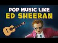 How To Produce An Ed Sheeran Pop Song
