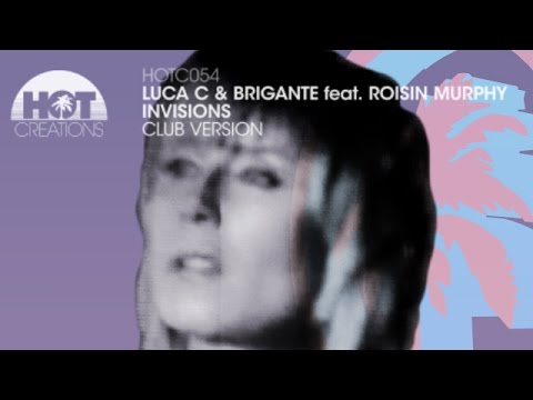 'Invisions' - Luca C & Brigante feat. Roisin Murphy (Club Version)