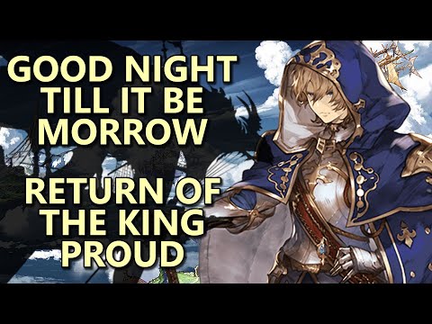 [Granblue Fantasy] Good Night Till It Be Morrow: Return of the King Proud
