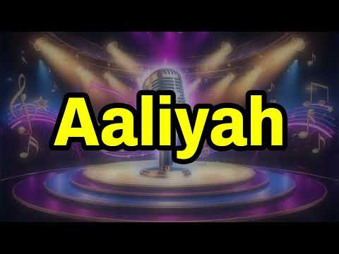 Aaliyah Pronunciation | How To Say Aaliyah | Aaliyah Meaning
