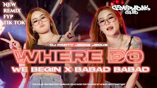 Download lagu DJ WHERE DO WE BEGIN PARTY GENDANG ASEK ASEK MELODY BABAD BABADVIRAL TIK TOK GEMBRADAK SQUAD mp3 Download lagu DJ WHERE DO WE BEGIN PARTY GENDANG ASEK ASEK MELODY BABAD BABADVIRAL TIK TOK GEMBRADAK SQUAD mp3