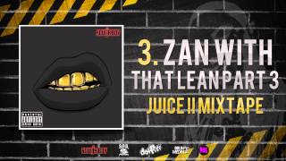 Soulja Boy - Zan With That Lean Part 3 [Juice II Mxtape]