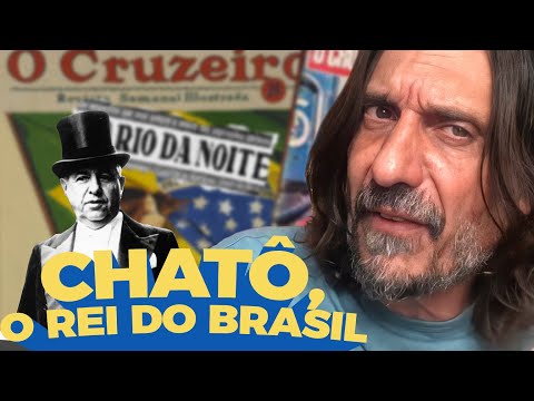 ASSIS CHATEAUBRIAND, O REI DE PAUS DO BRASIL - EDUARDO BUENO