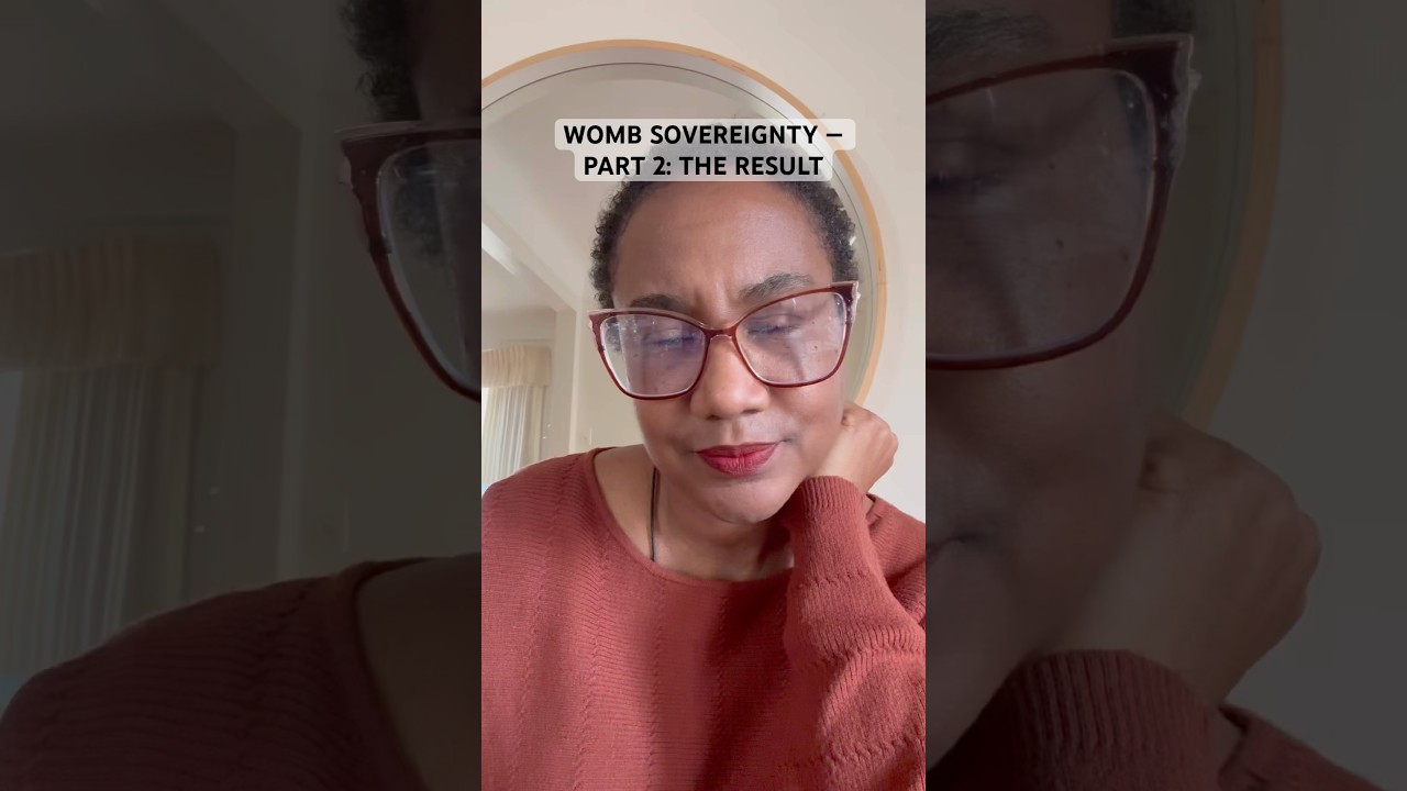 WOMB SOVEREIGNTY — PART 2: THE RESULT
