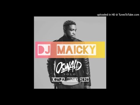 \••/Kompa Remix 2020\••/ DJ MAICKY Ft Oswald Solo Extended 🤙