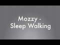 Mozzy Sleep Walking Official Lyric Video