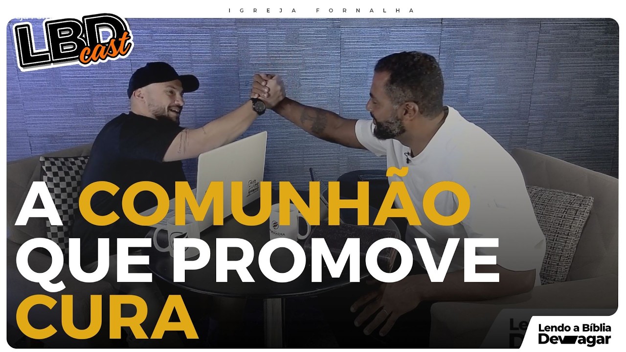 LBD Cast Ep.06 | Comunhão