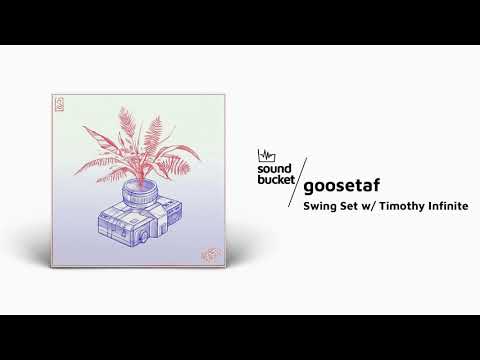 goosetaf - Swing Set w/ Timothy Infinite ☕
