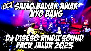 Download lagu 'SAMO BALIAK AWAK NYO BANG' DJ DISESO RINDU SOUND PACU JALUR 2023 JUNGLE DUTCH FULL BASS mp3 Download lagu 'SAMO BALIAK AWAK NYO BANG' DJ DISESO RINDU SOUND PACU JALUR 2023 JUNGLE DUTCH FULL BASS mp3