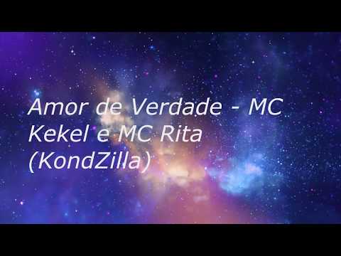 Amor de Verdade - MC Kekel e MC Rita (KondZilla)