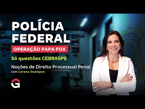 Federal Police Exam | Only CEBRASPE questions on Notions of Criminal Procedural Law