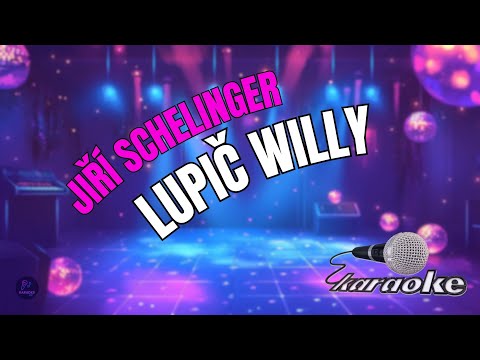 ???? Jiří Schelinger – Lupič Willy | Karaoke s textem ????