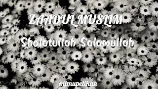 Download lagu Sholatullah Salamullah - ZAADUL MUSLIM mp3 Download lagu Sholatullah Salamullah - ZAADUL MUSLIM mp3