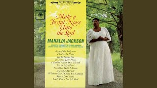 Without God I Could Do Nothing - Mahalia Jackson