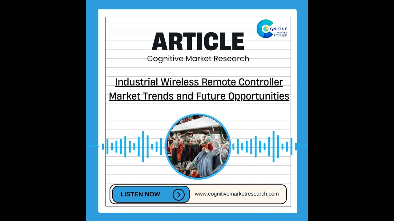 Industrial Wireless Remote Controller Market Trends and Future Opportunities