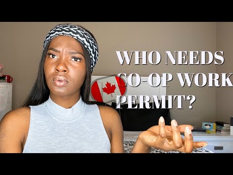 APPLY FOR CO-OP WORK PERMIT| WHO NEEDS IT? (2020)