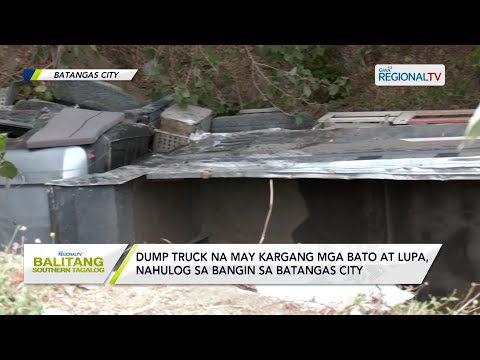 Balitang Southern Tagalog: Dump truck, nahulog sa bangin sa Batangas City