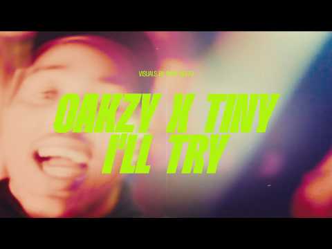 Oakzy B & MC Tiny - I'll Try
