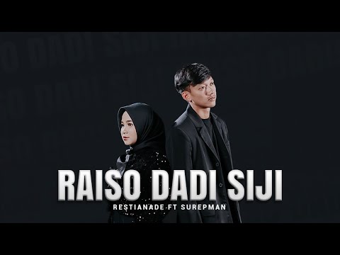 Restianade Ft. Surepman - Raiso Dadi Siji