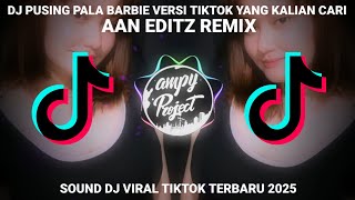 Download lagu DJ PUSING PALA BARBIE VERSI TIKTOK YANG KALIAN CARIยฒ ( AAN EDITZ REMIX ) mp3 Download lagu DJ PUSING PALA BARBIE VERSI TIKTOK YANG KALIAN CARIยฒ ( AAN EDITZ REMIX ) mp3
