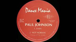 Paul Johnson - Even (Flange Beat - Dance Mania/1995)