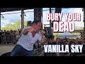 Bury Your Dead: Vanilla Sky - Furnace Fest 2024 (10/4/24)