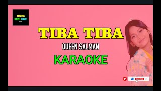 Download lagu TIBA TIBA Queen Salman KARAOKE... mp3