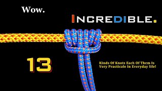 Kinds Of Knots Each Of Them Is Very Practicale In Everyday life!