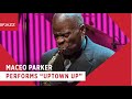 Maceo Parker Performs "Uptown Up"