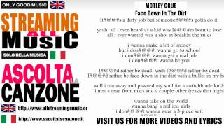 Motley Crue - Face Down In The Dirt (Lyrics / Testo)
