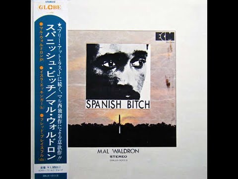 Mal Waldron – Spanish Bitch (1970)