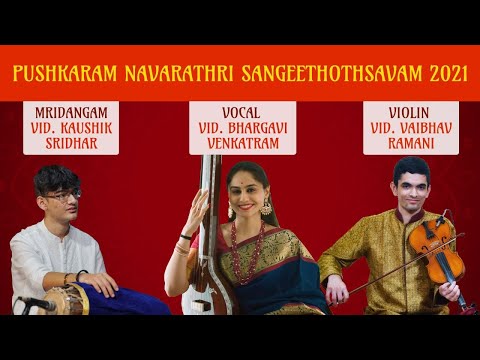 Navarathri Sangeethothsavam | Vid. Bhargavi Venkatram | Vid. Vaibhav Ramani | Vid. Kaushik Sridhar