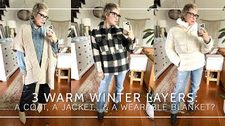 3 Warm Winter Layers: A Coat, A Jacket...& A Wearable Blanket